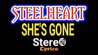 Download lagu STEELHEART ~ She's Gone ~ Lyrics ~ HQ mp3