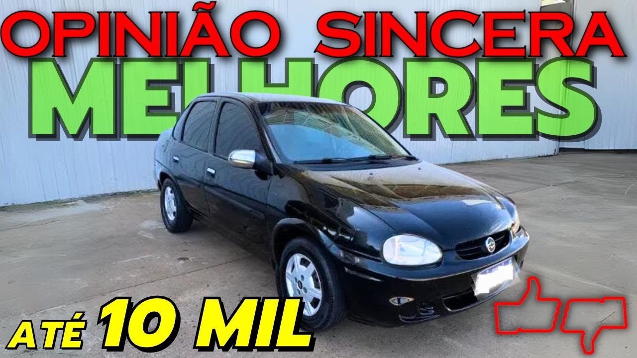 MELHORES CARROS para quem está com POUCA GRANA! Compras com 10 MIL REAIS, bom, bonito e BARATO