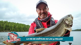 La vie de Château au lac 31 Milles!