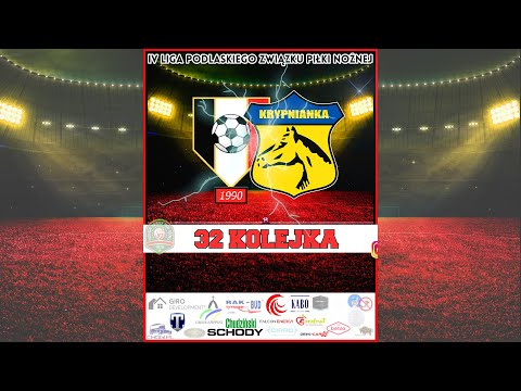 KS Michałowo vs Krypnianka Krypno (4 Liga - 32 Kolejka 23/24)