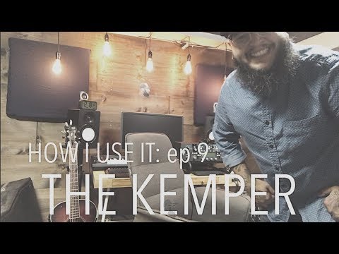 How I Use It (ep9): The KEMPER (w/ Pedals)