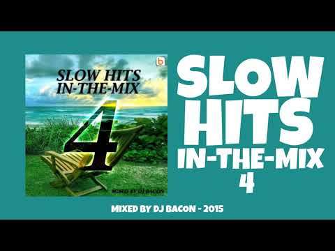 Slow Hits in-the-mix vol.4 (Mixed By Dj Bacon) [2015]
