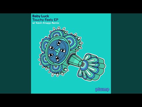 Touchy Feely (Kevin Knapp Remix)
