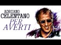 Per Averti Adriano Celentano