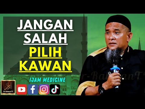 Ijam Medicine - JANGAN SALAH PILIH KAWAN