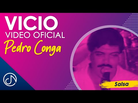 VICIO 🔊 - Pedro Conga [Video Oficial]