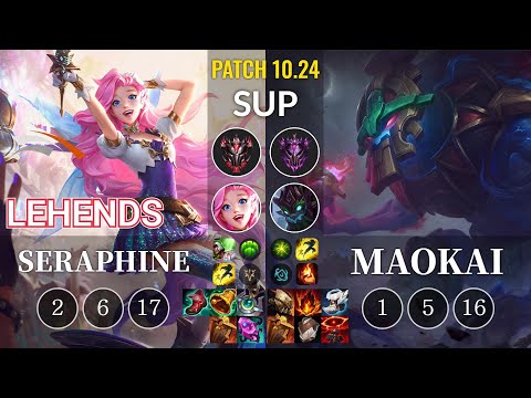 HLE Lehends Seraphine vs Maokai Sup - KR Patch 10.24