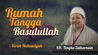 Download lagu KH. Tengku ZUlkarnain - Rumah Tangga Rasulullah mp3 Download lagu KH. Tengku ZUlkarnain - Rumah Tangga Rasulullah mp3
