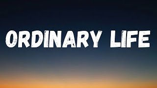 The Weeknd - Ordinary Life (Lyrics)
