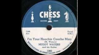 (I&#39;m your) Hoochie Coochie Man  Muddy Waters