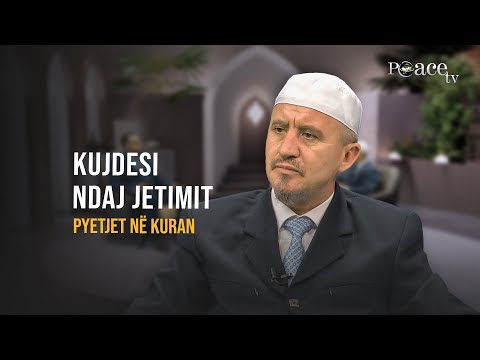 Pyetjet në Kuran | 33. Kujdesi ndaj jetimit - Ahmed Kalaja