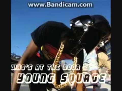 YOUNG SQUAGE who´s at the door DUB MIX