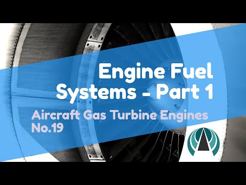 Engine Fuel Systems Part 1 - Aircraft Gas Turbine Engines #19