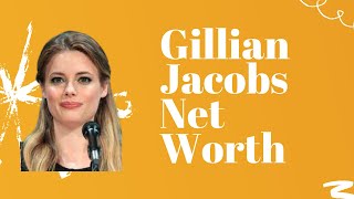 Gillian Jacobs Net Worth