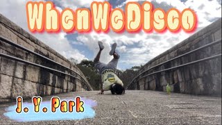 J.Y.Park（박진영）when we Disco （Duet with 손미）踊ってみた