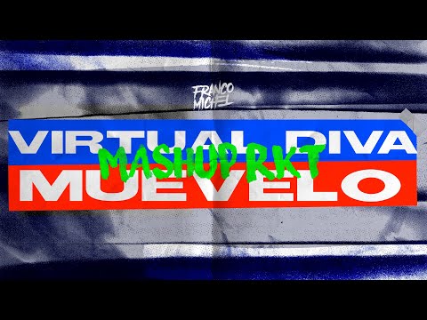 Virtual Diva x Muévelo (Mashup RKT) Don Omar & Lirico En La Casa  - DJ Franco Michel