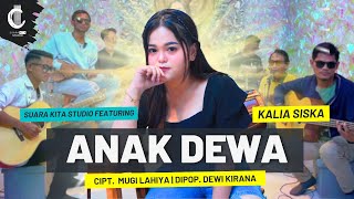 Download lagu ANAK DEWA - KALIA SISKA FT SUARA KITA STUDIO CIPT. MUGI LAHIYA mp3 Download lagu ANAK DEWA - KALIA SISKA FT SUARA KITA STUDIO CIPT. MUGI LAHIYA mp3