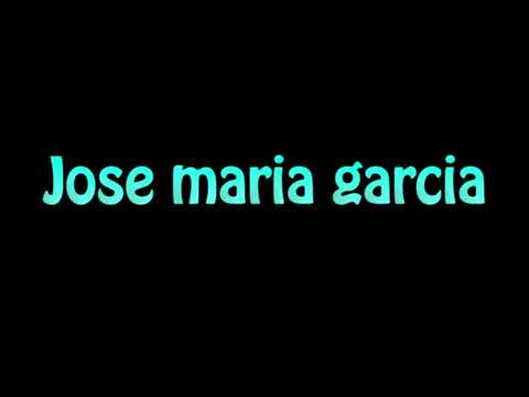 Learn How To Pronounce Jose maria garcia