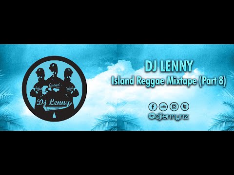DJ Lenny - Island Reggae Mixtape (Part 8)