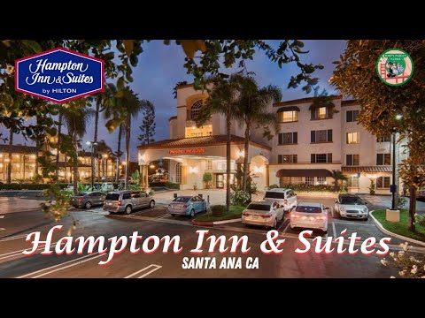 HAMPTON INN & SUITES HOTEL. SANTA ANA, CA.