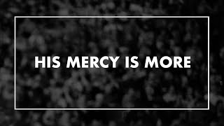 His Mercy is More