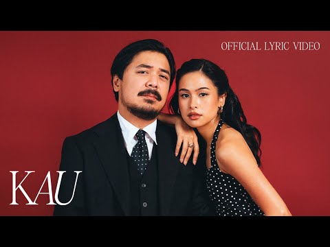 Bilal Indrajaya, Maudy Ayunda - Kau | Official Lyric Video