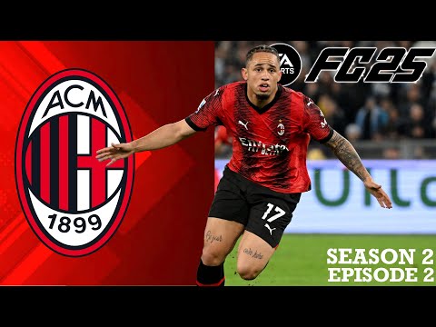 HE SCORED 4 GOALS ON ONE GAME !!! EAFC 25 AC Milan Career Mode SEASON 2 EPISODE 2