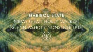 Maribou State - 'Midas' feat Holly Walker (Glenn Astro's Nonsense Dub)