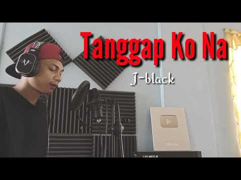 J-black - Tanggap Ko Na ( Lyrics Video )