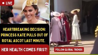 Princess Kate Pulls Out Of Royal Ascot.