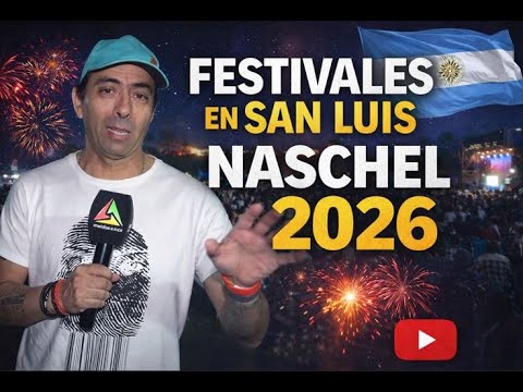 Festivales en San Luis, Naschel 2026
