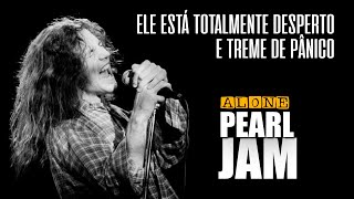 Pearl Jam - Alone (Legendado em Português)