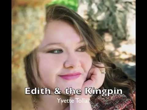 Yvette Tollar - Edith and the Kingpin