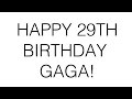 Happy 29th Birthday Lady Gaga! 