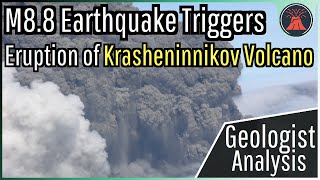 Russia Volcano Update; M8.8 Earthquake Triggers Explosive Eruption of Krasheninnikov
