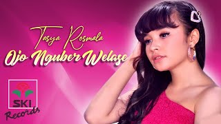 Download lagu Tasya Rosmala - Ojo Nguber Welase mp3