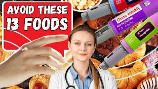 13 Foods You Should Never Eat if Your Taking Ozempic & Mounjaro