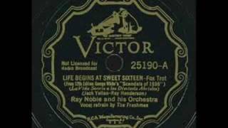 Freshmen (w. Ray Noble) - Life Begins at sweet sixteen