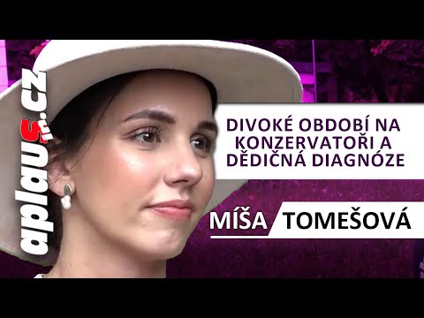 Míša Tomešová přiznala divoké období na konzervatoři a promluvila o dědičné diagnóze