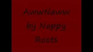 AwNaw Nappy Roots (Original Version)