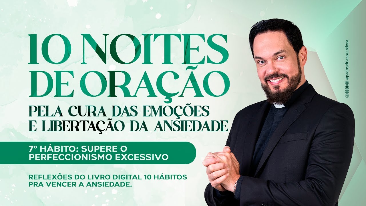 10 NOITES DE ORAÇÃO (AO VIVO) - 9º DIA - PE ADRIANO ZANDONÁ