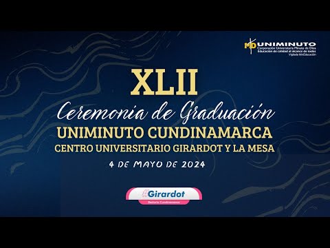 Ceremonia de grados UNIMINUTO Girardot - La Mesa XLII 04 mayp 2024