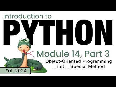 Python Fall 2024 Module 14 3 Object Oriented Programming The Init Special Method