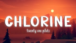 Chlorine - twenty-one-pilots [Lyrics/Vietsub]