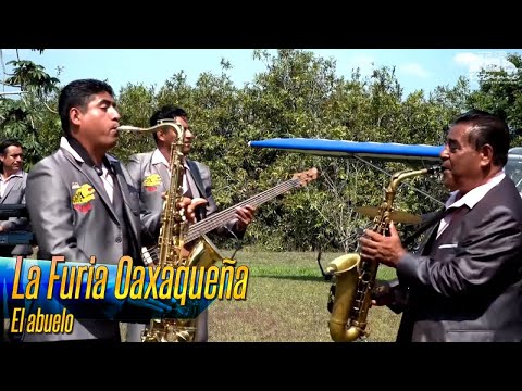 La Furia Oaxaqueña - El abuelo