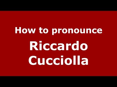 How to pronounce Riccardo Cucciolla (Italian/Italy)  - PronounceNames.com