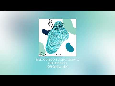 Silicodisco & Alex Aguayo - Decapysco (Original Mix)