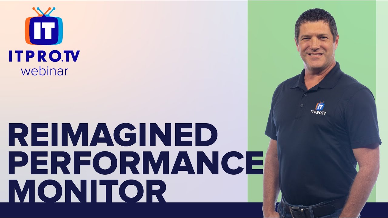 Webinar Teaser: Reimagined Performance Monitor