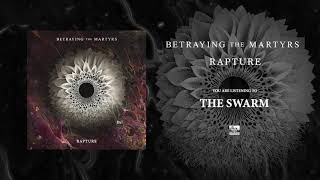 BETRAYING THE MARTYRS - The Swarm