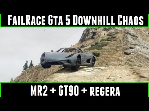 FailRace Gta 5 downhill Chaos Ep 51 MR2 + GT90 + Regera